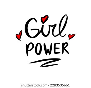 Girl power motivational quote, t-shirt print template. Hand drawn lettering phrase.