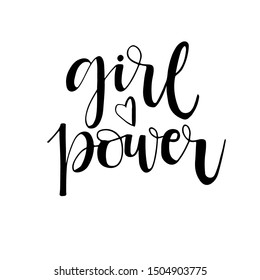 Girl power phrase. Motivational quote. Ink illustration. Modern brush calligraphy. Isolated on white background.