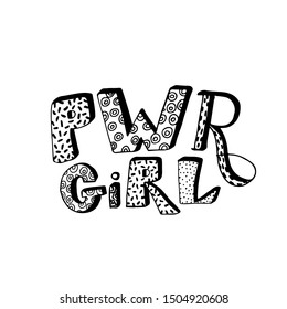 Girl power phrase. Motivational quote. Ink illustration. Modern brush calligraphy. Isolated on white background.