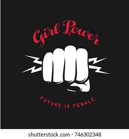 Girl Power Quote With Female Fist. Women Rights. Feminist Slogan. Vector Illustration.