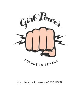 Girl power quote with female fist. Women rights. Feminist slogan. Vector illustration.