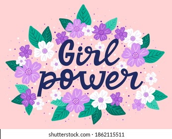 Girl power quote. Feminism motivational lettering slogan, inspirational hand drawn lettering. GRL PWR women empowerment vector illustration. Girlish saying with colorful flowers frame