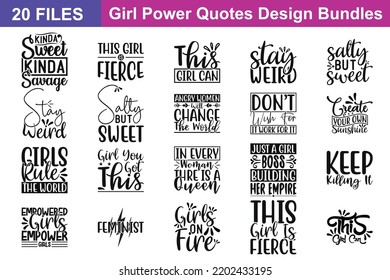 Girl Power Quotes svg Bundle. Quotes about Girl Power, Girl Power cut files Bundle of 20 svg eps Files for Cutting Machines Cameo Cricut, Girl Power Quotes svg