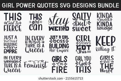 Girl power Quotes SVG Cut Files Designs Bundle, Girl power quotes SVG cut files, Girl power quotes t shirt designs svg