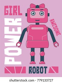 Girl power robot. Illustration for graphic t-shirt and other uses