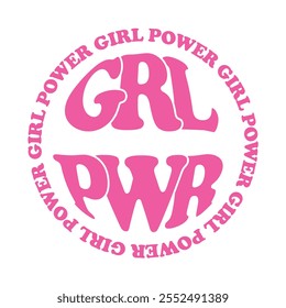 Girl Power Slogan - Feminist Inspirational Quotes and Empowerment Designs | Trendy Female Empowerment Art for T-Shirts, Posters, and Digital Marketing