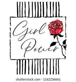 Girl power slogan with illustration of a rose, fashion print design, feminism poster, greeting card template, vector illustration with handwritten inspirational quote about strong woman