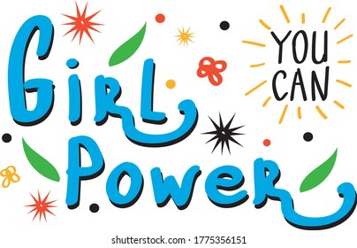 Girl power slogan lettering. You can motivational handwritten message for feminism activists. Calligraphic vector concept fight for rights. 