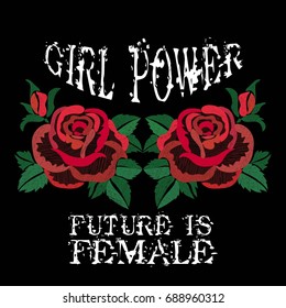 Girl Power Slogan. Rose with leaves Rock girl gangs, clothes for T-shirt with printed graphic design. Vector embroidery, applique.