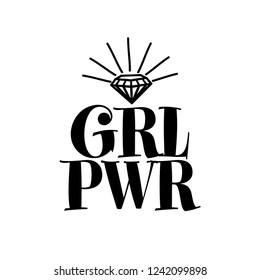 Girl power - subtitle whit diamond. Vector illustration phrase. Hand drawn lettering text for printing press (poster, banner, t-shirt, mug, gift... feminism quote and woman motivational slogan.