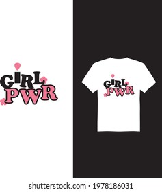 Girl power t shirt design .Girl's t shirt.