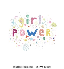 GIRL POWER text with hearts and flowers. T-shirt, greeting card design element
