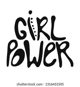 Girl power - unique hand drawn inspirational feminist quote. Motivational phrase. Vector illustration. Isolated on white background