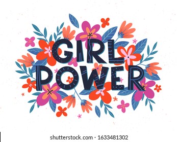 Girl Power vector illustration, stylish print for t shirts, posters, cards and prints with flowers and floral elements.Feminism quote and woman motivational slogan.Women's movement concept