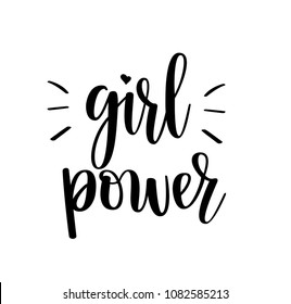 Girl power vector motivational lettering. Inspirational strong independent woman quote. Phrase for wall decor, poster design, t-shirt or mug print.
