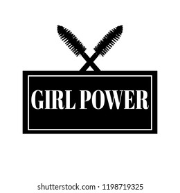 Girl power. Vector placard with hand drawn illustration of mascara brush . Template for card, poster, banner, print for t-shirt, pin, badge, patch.