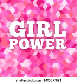 Girl Power vector text on a pink bright background. Feminism, Women's rights movement. Slogan for girls empowerment and independence. Illustration for t-shirt, poster, decoration for Feminists March.