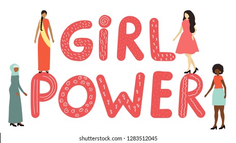 Girl power. Women of different internationalities. Hand drawn lettering. Feminism quote. March 8, women's day. Flat style vector illustration.