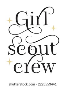 Girl scout crew phrase lettering Calligraphy on white Background svg