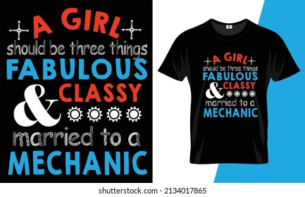 A girl should be three things fabulous and classy married to a mechanic template