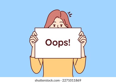 Girl shows sign with inscription Oops to demonstrate bewilderment and misunderstanding of causes of problems. Woman hides behind word Oops after making critical mistake that caused troubles 