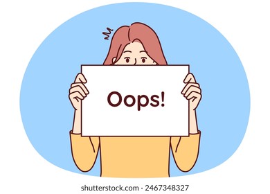 Girl shows sign with inscription Oops to demonstrate bewilderment and misunderstanding of causes of problems. Woman hides behind word Oops after making critical mistake that caused troubles