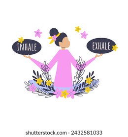 Girl sitting and holding messages Inhale, Exhale decorated with flowers and leaves. Vector well being and relaxation concept.