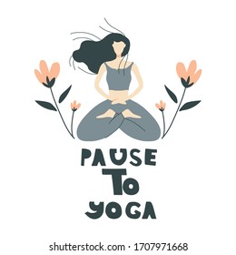 Girl Sitting in Yoga Pose Thinking with Saying Underneath It Vector Illustration. Health Benefits for Body, Mind and Emotions Concept. Break to Take Deep Breath