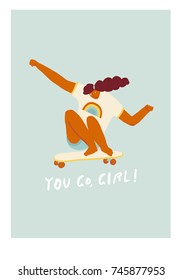 Girl skateboarder ride a skateboard poster with inspirational text quote in vector. Women day card.