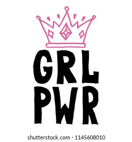 Girl slogan with crown cartoon illustration. Grl pwr hand drawn lettering. Womens right quote. Female, feminism symbols. Vector illustration. Can be used as print for poster, t shirt, postcard.