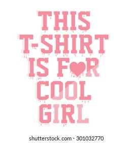 Girl slogan typography, t-shirt graphics, vectors