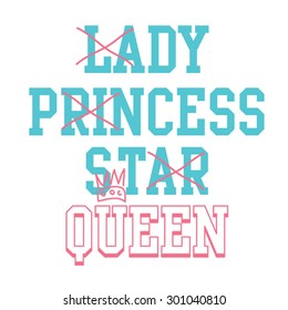 Girl slogan typography, t-shirt graphics, vectors, princess lady 