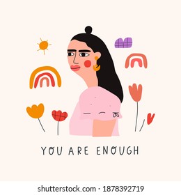 Girl smiling and feel good. Inscription - you are enough. Vector hand drawn illustration on white background. 