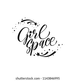 Girl space. Inspirational quote