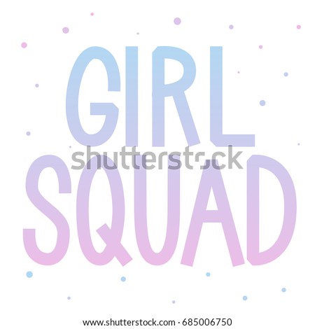 Girl Squad Hand Drawn Lettering On Stock Vector Royalty Free