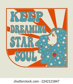 girl with starry hair and lettering, 70s style T-shirt print, keep dreaming star soul