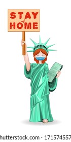 A girl in the Statue of Liberty costume is holding a poster with the inscription: Stay Home. Coronavirus COVID-19 quarantine. Vector illustration