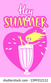 Girl swims in a milkshake. Summer poster with lettering and milkshake and beautiful girl. Lettering: hey summer. Seasonal banner. Hand drawn illustration. Concept. Vector.