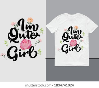 Girl t shirt design typography I am cute girl vector 