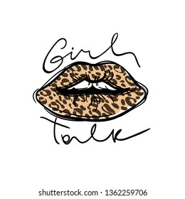 Girl talk slogan. Leopard spots lips typography graphic print, fashion drawing for t shirt