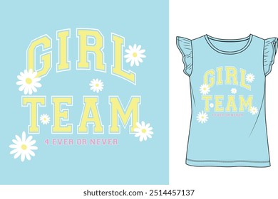 Girl Team slogan vector illustration for t-shirt and other uses