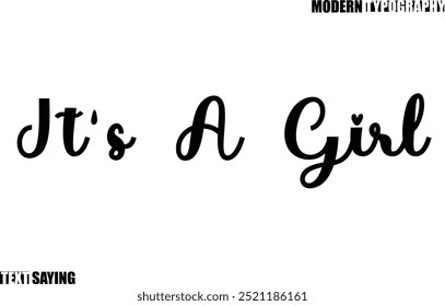 It's A Girl Text Saying In Modern Typography