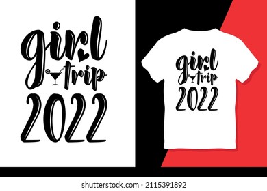 Girl Trip 2022 T Shirt Design