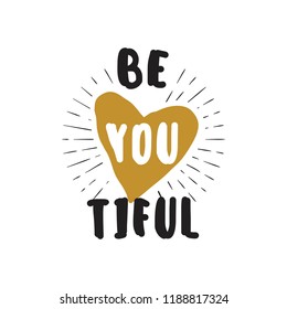 273 Be You Tiful Images, Stock Photos & Vectors 