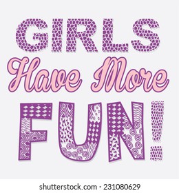 Girl typography Have more fun, t-shirt graphics, vectors