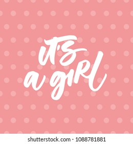 IT'S A GIRL. VECTOR LETTERING