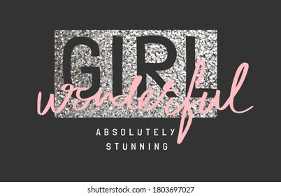 girl wonderful slogan on silver glitter background for fashion print