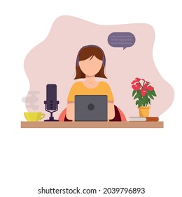 The girl works at home. Work at home. Blogging, podcast.  Flat vector illustration