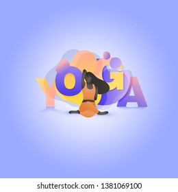Girl in yoga pose asana in front of liquid shape with word yoga. Typographic poster, health concept, trendy illustration, motivation or template for web layout, leaflet, sport brochure. Vector. Eps 10