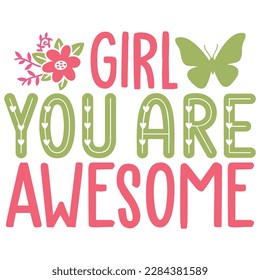 Girl You Are Awesome - Boho Retro Style Happy Women's Day T-shirt And SVG Design. Mom Mother SVG Quotes T-shirt And SVG Design, Vector EPS Editable File, Can You Download This File.